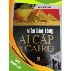 (TẶNG BOOKMARK) Viện bảo tàng Ai Cập  - Xb 2008 - 215 trang - LỊCH SỬ - CHÍNH TRỊ - TRIẾT HỌC - RBK2011-68