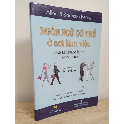 Ngôn Ngữ Cơ Thể Ở Nơi Làm Việc (2018) - Allan & Barbara Pease S1507