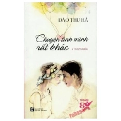 Chuyện Tình Mình Rất Khác - Đào Thu Hà