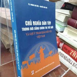 CHỦ NGHĨA DÂN TÚY TRONG ĐỜI SỐNG CHÍNH TRỊ THẾ GIỚI VÀ GỢI Ý THAM KHẢO ĐỐI VỚI VIỆT NAM 