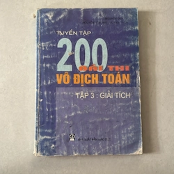 Tuyển tập 200 bài thi toán vô địch (Tập 3: Giải tích)