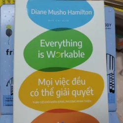 Sách: Mọi việc đều có thể giải quyết - TG: Diane Musho Hamilton (B1)