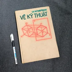[Bìa cứng, khổ lớn] Vẽ Kỹ Thuật - I.X.Vu'Snepônxki (In tại Liên Xô 1986)