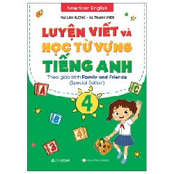 Luyện Viết Và Học Từ Vựng Tiếng Anh Lớp 4 - Theo Chương Trình Family And Friends (National Edition) - Mai Lan Hương, Hà Thanh Uyên ASB.PO Oreka-Blogmeo120125