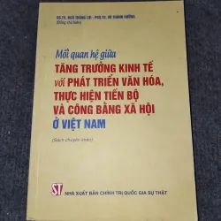 MỐI QUAN HỆ GIỮA TĂNG TRƯỞNG KINH TẾ VỚI PHÁT TRIỂN VĂN HOÁ