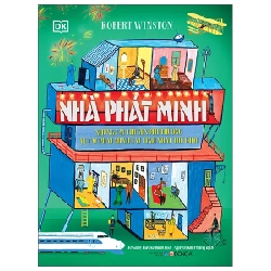 Nhà Phát Minh - Những Câu Chuyện Phi Thường Về Các Phát Minh Tài Tình Nhất Thế Giới (Bìa Cứng) - Robert Winston, Jessamy Hawke