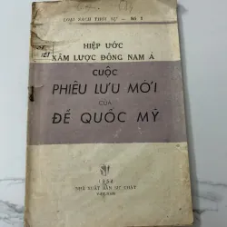 Hiệp ước xâm lược Đông – Nam Á, cuộc phiêu lưu mới của đế quốc Mỹ