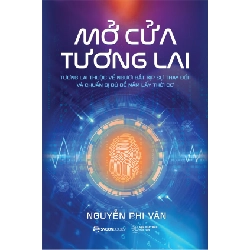 Mở cửa tương lai (Bìa Cứng) - Nguyễn Phi Vân2021 New 100% HCM.PO 32559