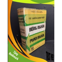 (TẶNG BOOKMARK) Từ điển Anh Việt đồng nghĩa phản nghĩa (bìa cứng) mới 70% ố nặng 1992 RBK1001 Trần Văn Điền GIÁO TRÌNH, CHUYÊN MÔN