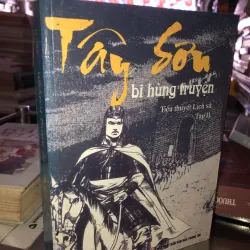 Tây Sơn bi hùng truyện - Lê Đình Danh 972202