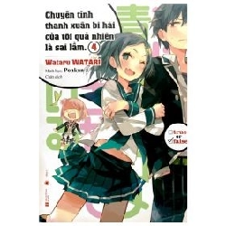 Chuyện Tình Thanh Xuân Bi Hài Của Tôi Quả Nhiên Là Sai Lầm - Tập 4 - Wataru Watari ASB.PO Oreka-Blogmeo120125
