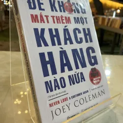 ĐỂ KHÔNG MẤT THÊM MỘT KHÁCH HÀNG NÀO NỮA - TRỊNH HUY NAM