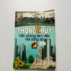 PHONG THUỶ VĂN PHÒNG LÀM VIỆC NƠI CÔNG SỞ - 259 trang, nxb: 2009