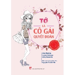 CN bạn gái - Tớ là cô gái quyết đoán - Alex Munive - 2024 - TÂM LÝ GIÁO DỤC Blogmeo040226