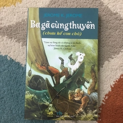 Ba Gã Cùng Thuyền - Jerome K.Jerome 224326