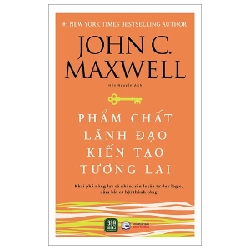 Phẩm Chất Lãnh Đạo - Kiến Tạo Tương Lai - John C. Maxwell 281706