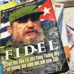 Fidel cuộc đối đầu 10 đời tổng thống Mỹ và CIA