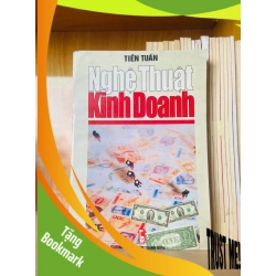 (TẶNG BOOKMARK) Nghệ thuật kinh doanh / Tiền Tuấn KINH TẾ - TÀI CHÍNH - CHỨNG KHOÁN - RBK3012