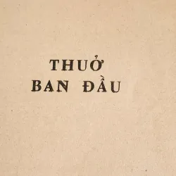 Truyện THUỞ BAN ĐẦU (Anh Hoàng) 1045255