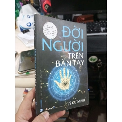 Đời Người Trên Bàn Tay - Lý Cư Minh 2022 mới 90% Sách lịch sử - triết học HCM1004
