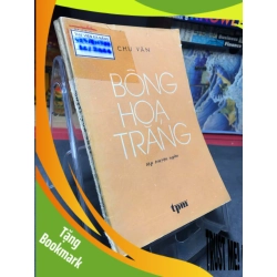 (TẶNG BOOKMARK) Bông hoa trắng 1978 mới 60% ố vàng Chu Văn RBK0906 SÁCH VĂN HỌC