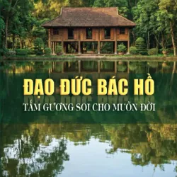 Đạo đức Bác Hồ – Tấm gương soi cho muôn đời 1038555