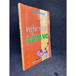 Nghệ Thuật Làm Vợ, Trần Thị Hồng Xuân, Mới 80% (Ố Nhẹ, Có vết nước nhẹ), 2003 SBM2407