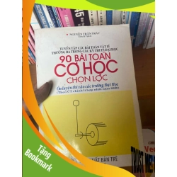 (TẶNG BOOKMARK) 90 Bài Toán Cơ Học Chọn Lọc - Nguyễn Trần Trác 2000 Tham khảo - luyện thi RBK-AK1T3