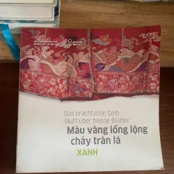 Màu vàng lồng lộng chảy tràn lá- Bảo tàng Văn hóa Huế với sự hợp tác của Viện Goethe.