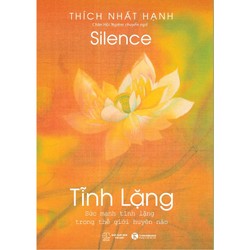 Tĩnh Lặng ( Thầy Thích Nhất Hạnh )