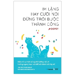 Im Lặng Hay Cười Nói, Đừng Trói Buộc Thành Công - Oopsy 296290