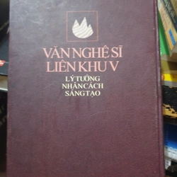 Văn Nghệ Sĩ Liên Khu V - Lý Tưởng Nhân Cách Sáng Tạo 479774