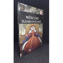 Nữ Hoàng Elisabeth Đệ Nhất - Delmas-Regnault-Meloni-Duchein (bìa cứng) new 90% HCM.ASB0506 Rebooks.vn