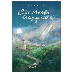 Câu Chuyện Không Ai Biết Ấy - Tập 2 - Twentine