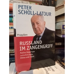 Russland Im Zangengriff: Putins Imperium zwischen Nato, China und Islam - Peter Scholl-Latour
