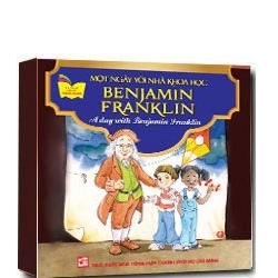 Một ngày với nhà khoa học Benjamin Franklin mới 100% Tủ sách gặp gỡ danh nhân 2014 HCM.PO 343258