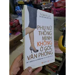Phụ nữ thông minh không ở góc văn phòng - Frankel - 2010 mới 80% ố - KỸ NĂNG - HCM0111 Blogmeo 281125