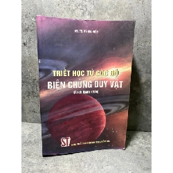 Triết Học Từ Góc Độ Biện Chứng Duy Vật (sách tham khảo) - GS.TS Vũ Gia Hiền STB1849 Lịch sử - Chính trị - Triết học