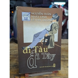 Đi tàu đi tây - Nguyễn Tuân , Nhất Linh , Lê Văn Trương