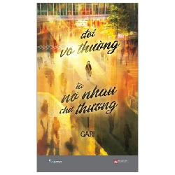 Đời Vô Thường - Ta Nợ Nhau Chữ “Thương” - Gari 282560