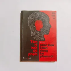Tâm Lý Học Tội Phạm - Phác Họa Chân Dung Kẻ Phạm Tội