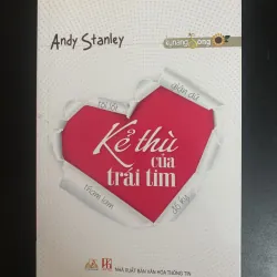 (Sách cũ) Kẻ thù của trái tim - Andy Stanley 
