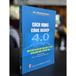 Cách mạng công nghiệp 4.0 - Pgs. Ts. Trần Thị Vân Hoa (Chủ biên)