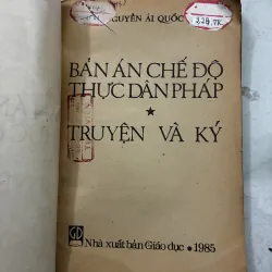 Bản án chế độ Thực dân Pháp (Truyện và ký) - Nguyễn Ái Quốc - 1985s 1024693