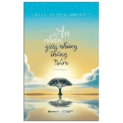 An nhiên giữa những thăng trầm - TB lần 4_120K - Như Nhiên Thích Tánh Tuệ - 2022 - Saigonbooks Rebooks.vn