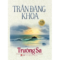 Trường Sa - Trần Đăng Khoa (HH) Mới 100% HCM.PO Độc quyền - Văn học, tiểu thuyết Oreka-Blogmeo