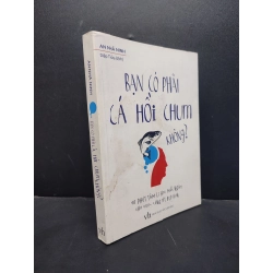 [PHIÊN CHỢ SÁCH CŨ] Bạn có phải cá hồi chum không? 2018 2303