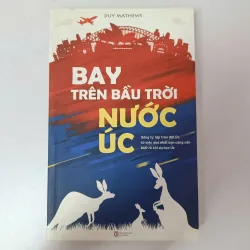 Bay Trên Bầu Trời Nước Úc - Duy Mathews