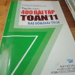 Tuyển Chọn 400 Bài Tập Đại Số Và Giải Tích 11