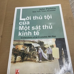 Lời Thú Tội Của Một Sát Thủ Kinh Tế - John Perkins